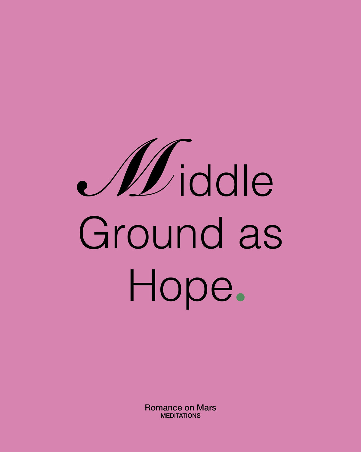 The Middle Ground as a Discipline of Hope