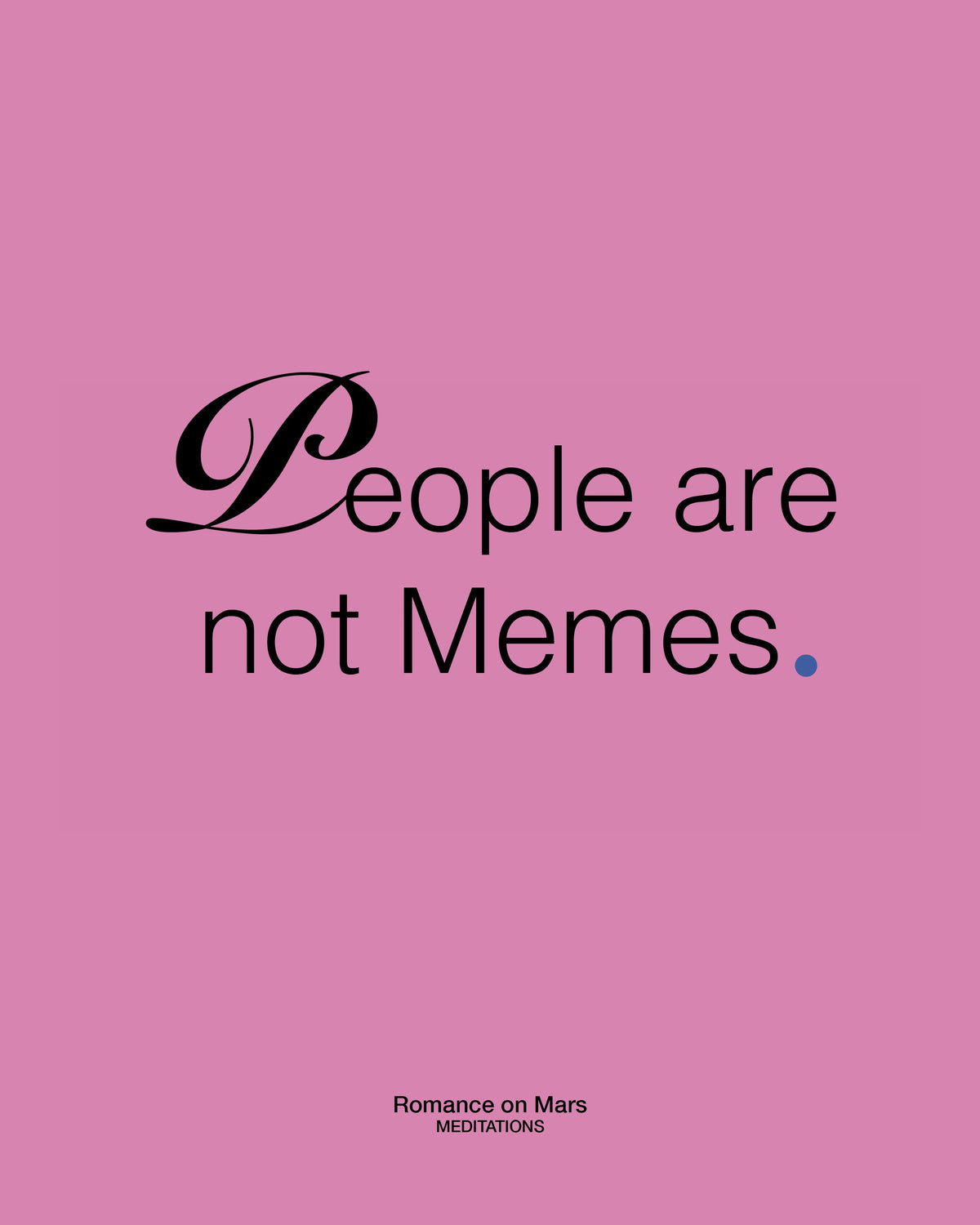 People are not Memes