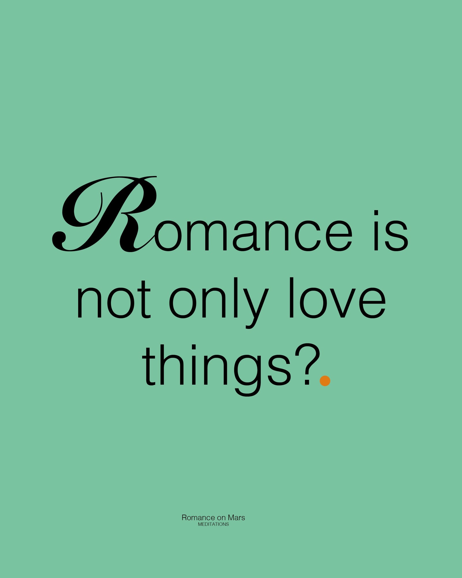 WTF, Romance is not only love things?
