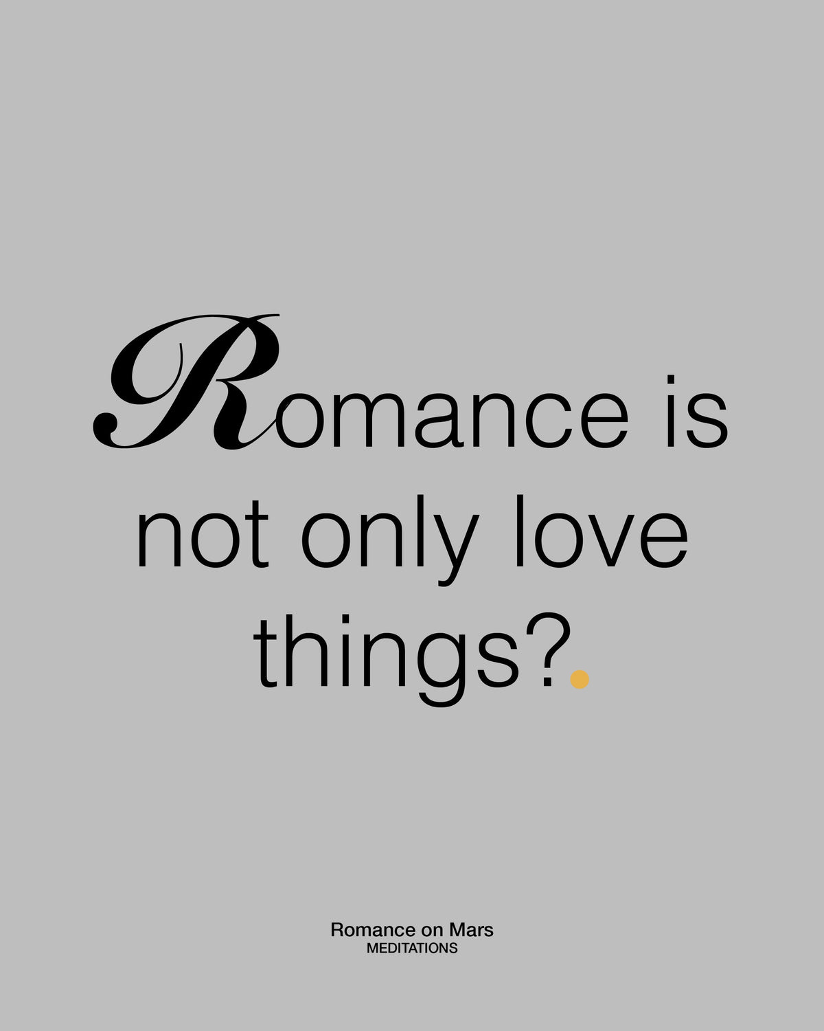 Romance is not only love things?