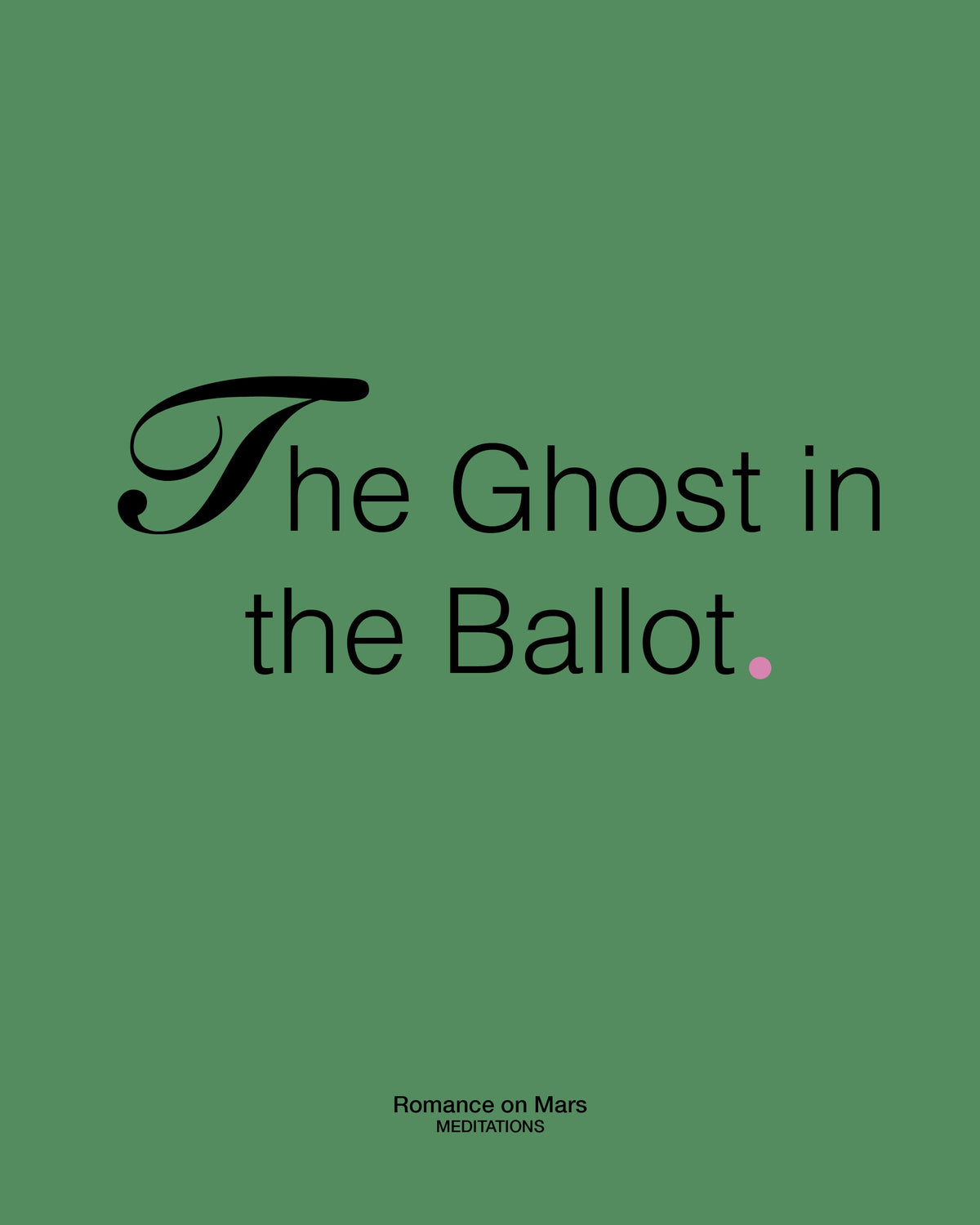The Ghost in the Ballot