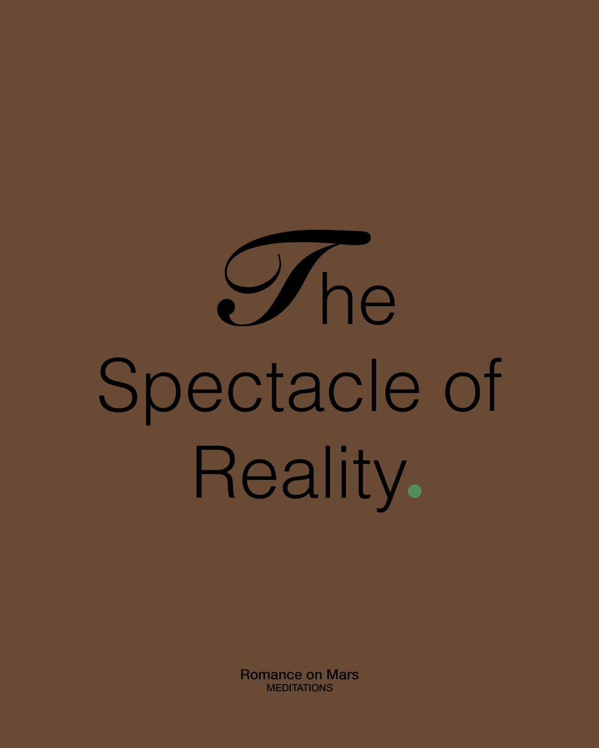 The Spectacle of Reality