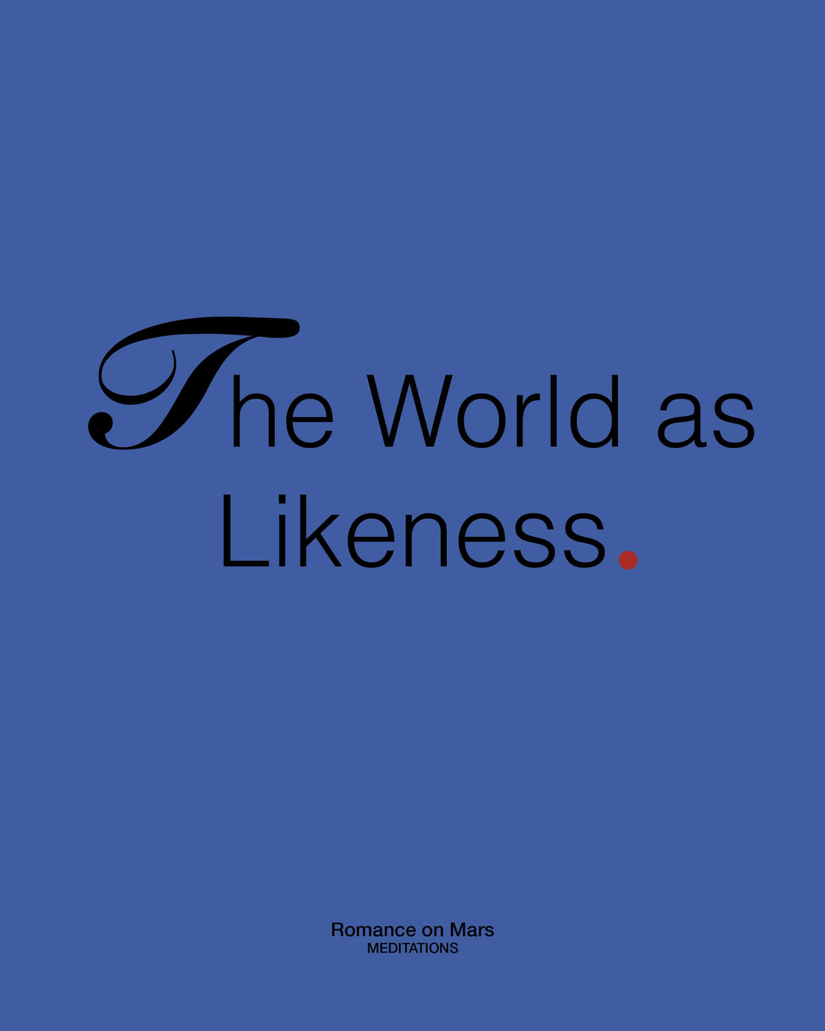 The World as Likeness