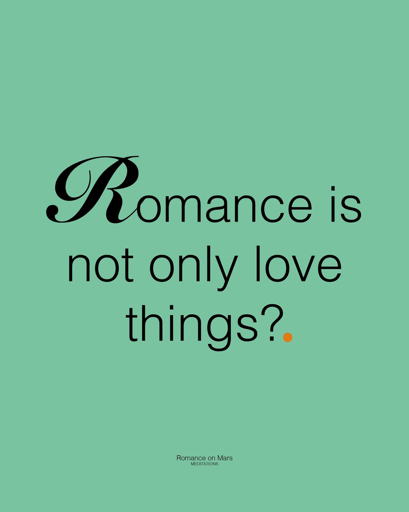 Romance is not only love things?