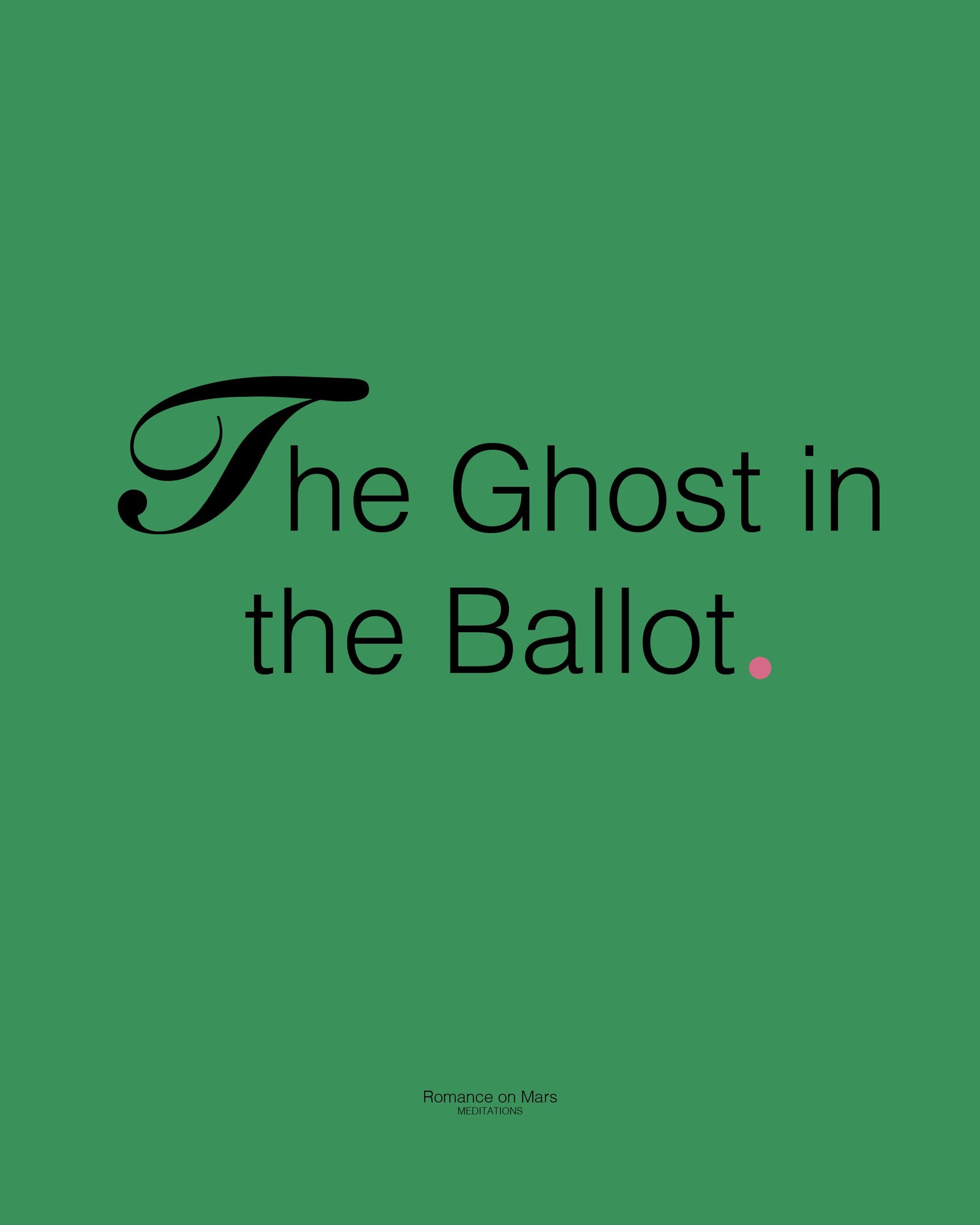 The Ghost in the Ballot