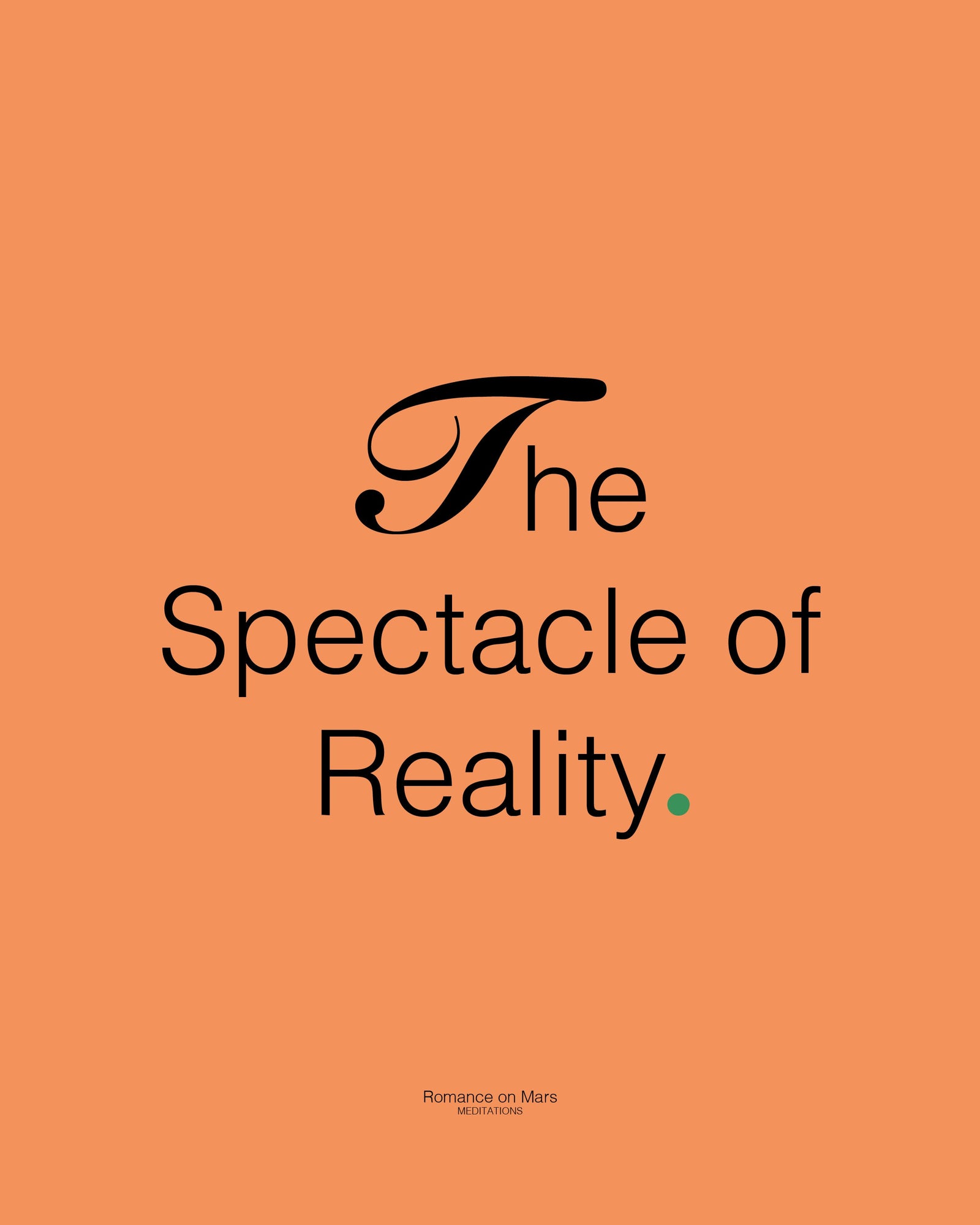 The Spectacle of Reality