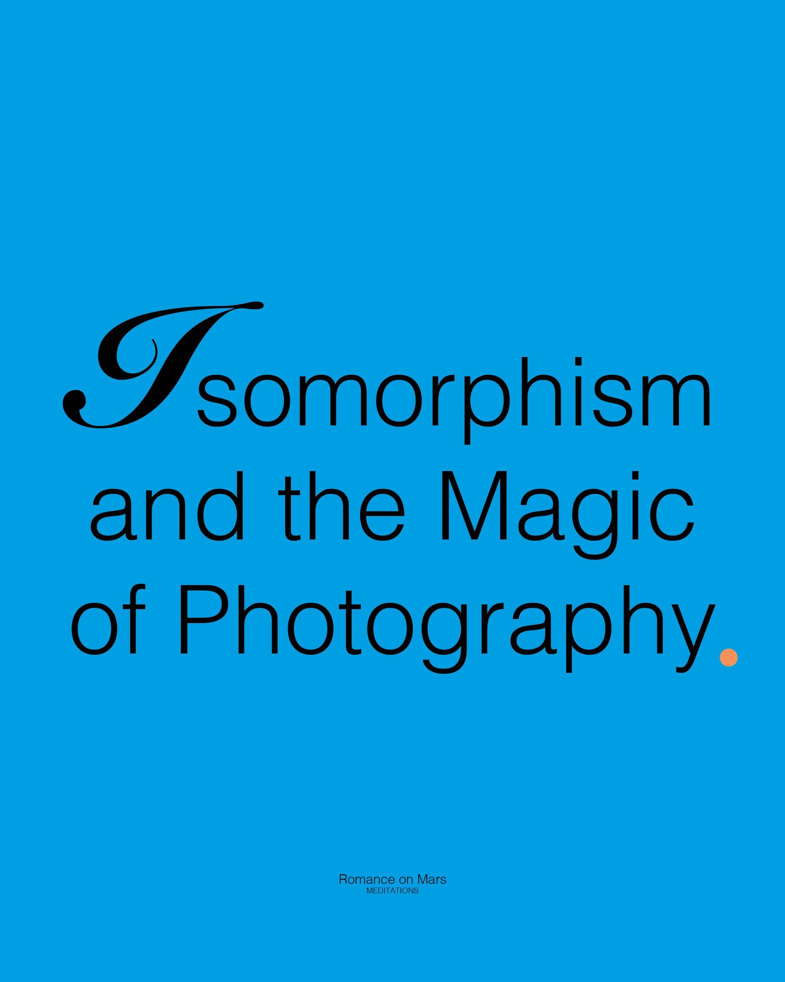Isomorphism and the Magic of Photography